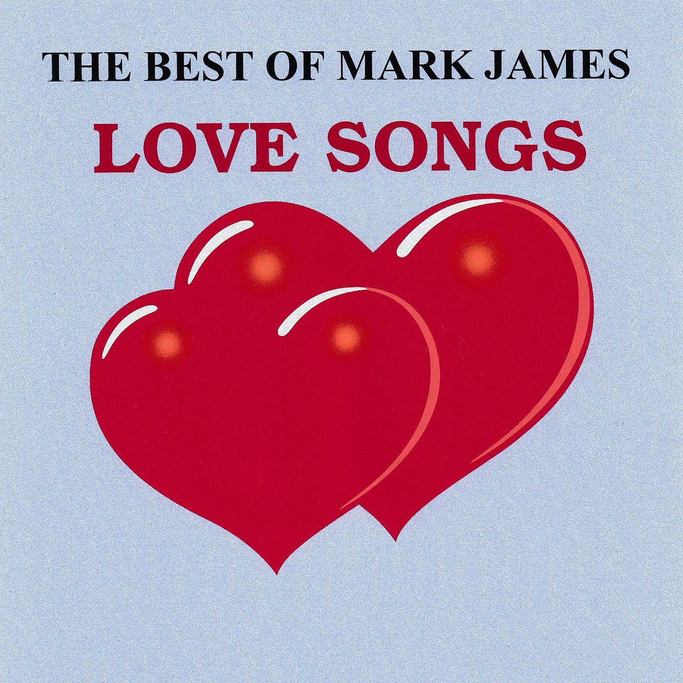 Постер альбома The Best of Mark James Love Songs