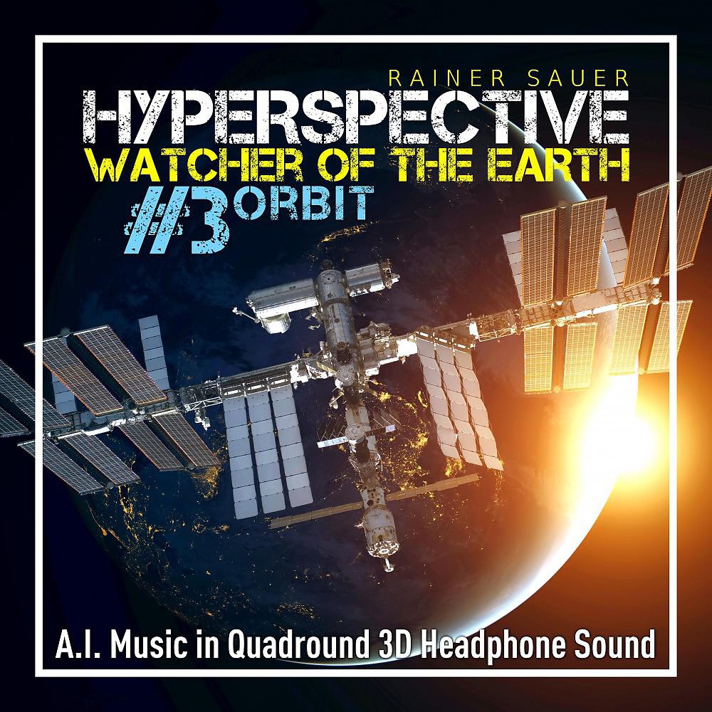 Постер альбома Hyperspective: Watcher of the Earth #3: Orbit