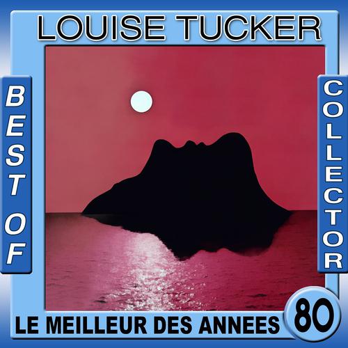 Постер альбома Louise Tucker: Best of Collector