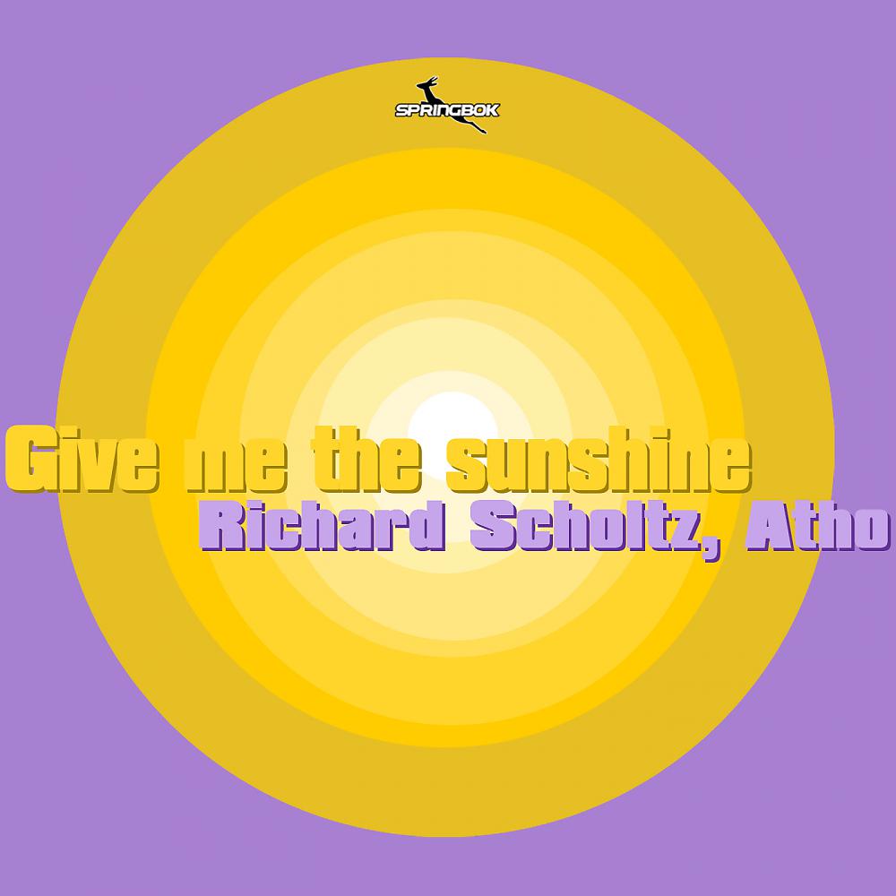 Постер альбома Give Me The Sunshine