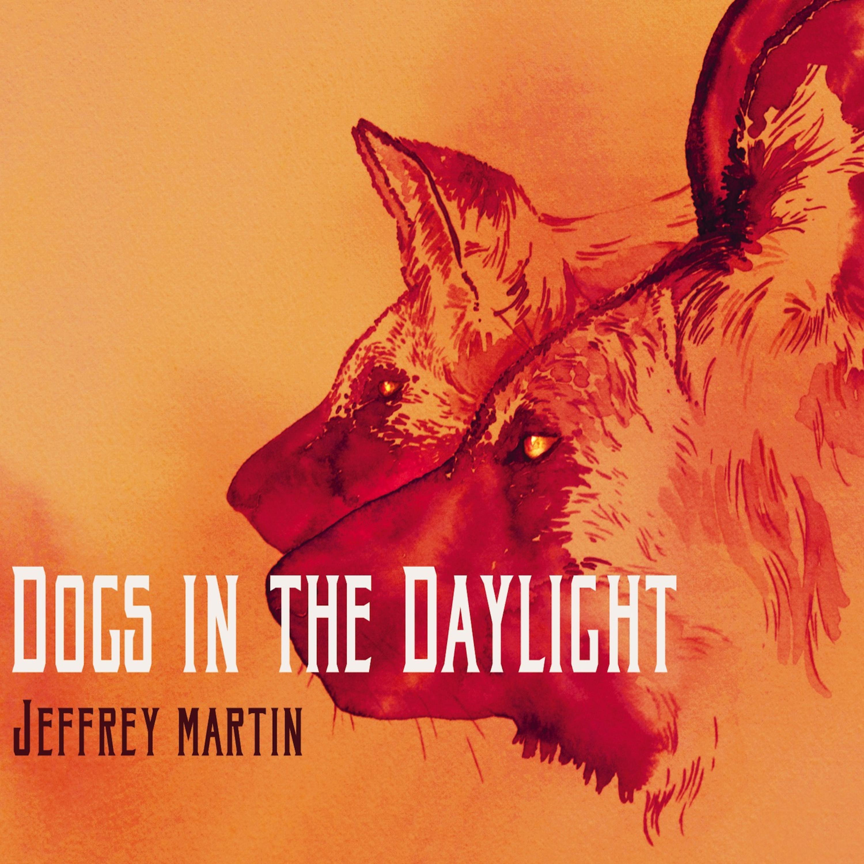 Постер альбома Dogs in the Daylight