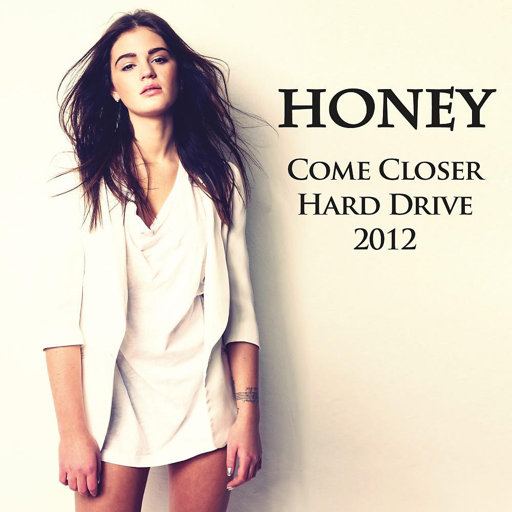 Постер альбома Come Closer / Hard Drive 2012