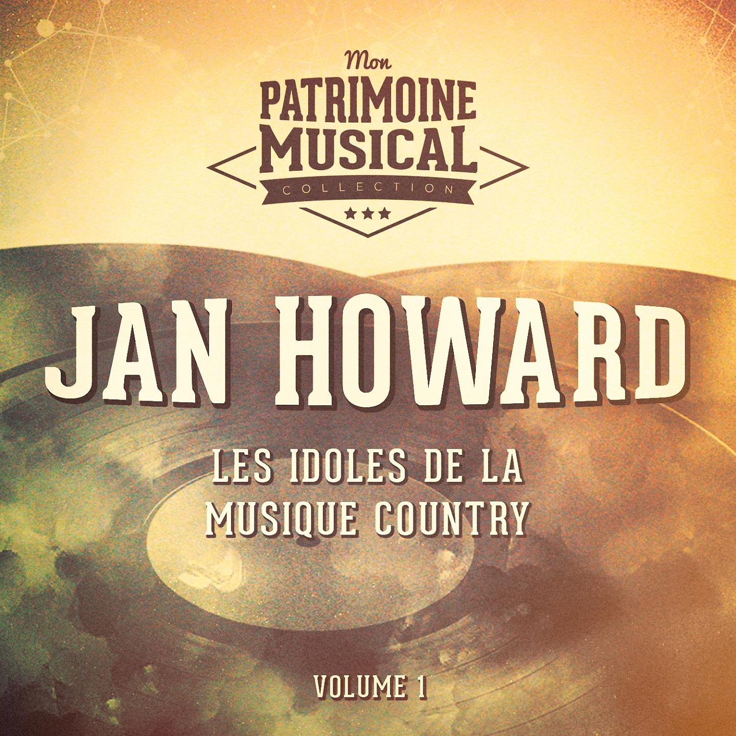 Постер альбома Les idoles de la musique country : Jan Howard, Vol. 1