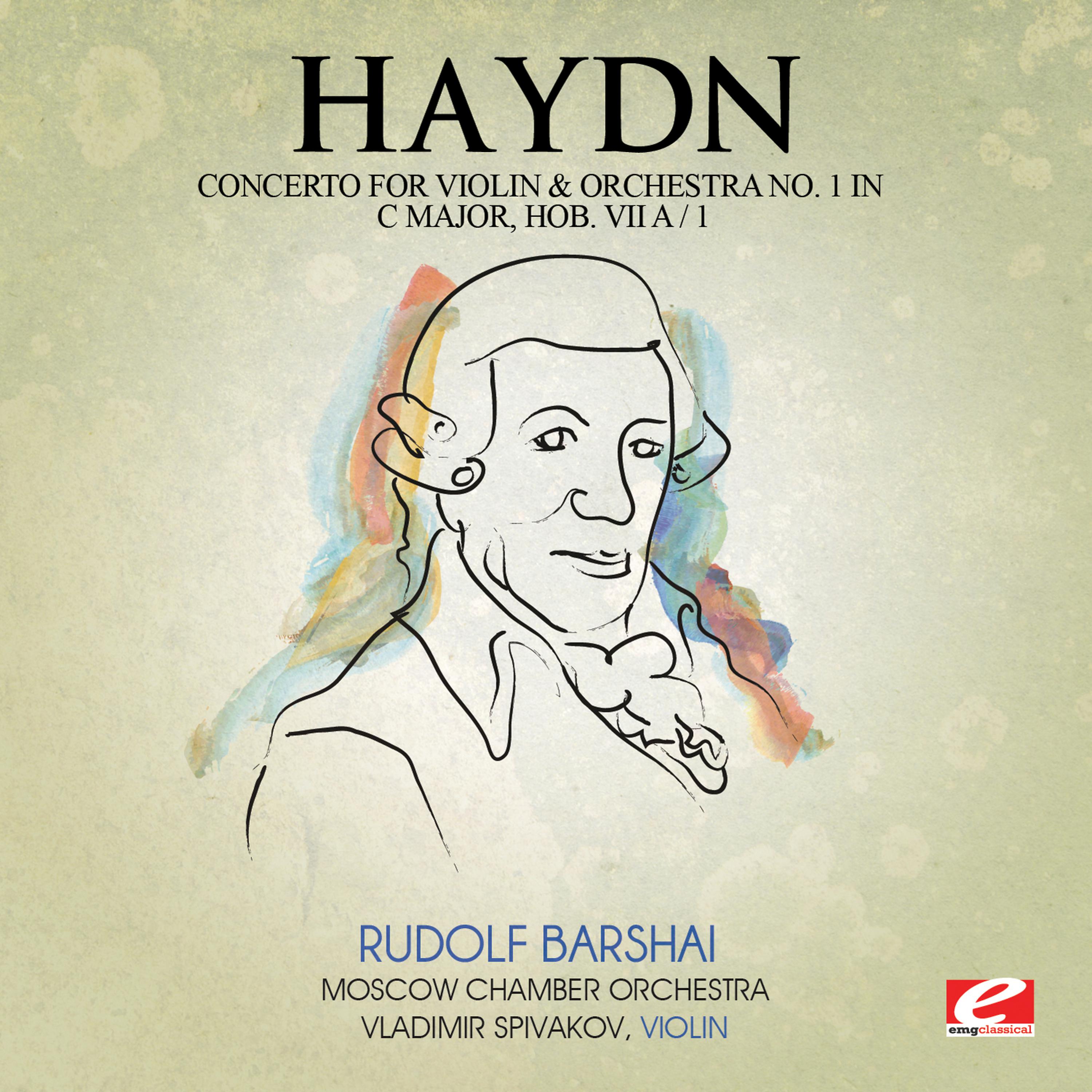 Постер альбома Haydn: Concerto for Violin and Orchestra No. 1 in C Major, Hob. VIIa/1 (Digitally Remastered)