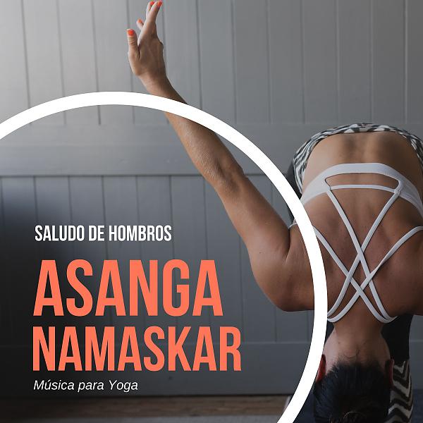 Постер альбома Saludo de Hombros Asanga Namaskar  - Música para Yoga
