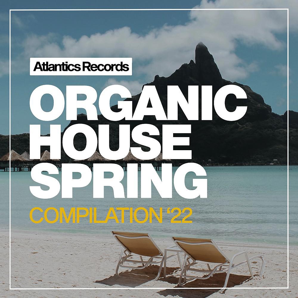 Постер альбома Organic House Spring 2022