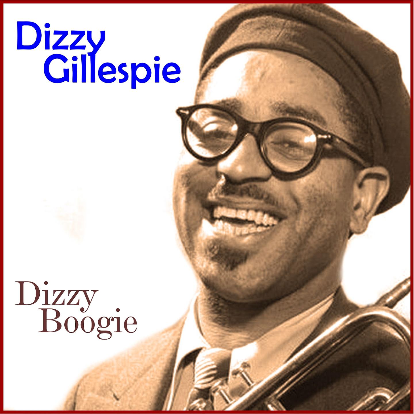 Постер альбома Dizzy Gillespie - Dizzy Boogie