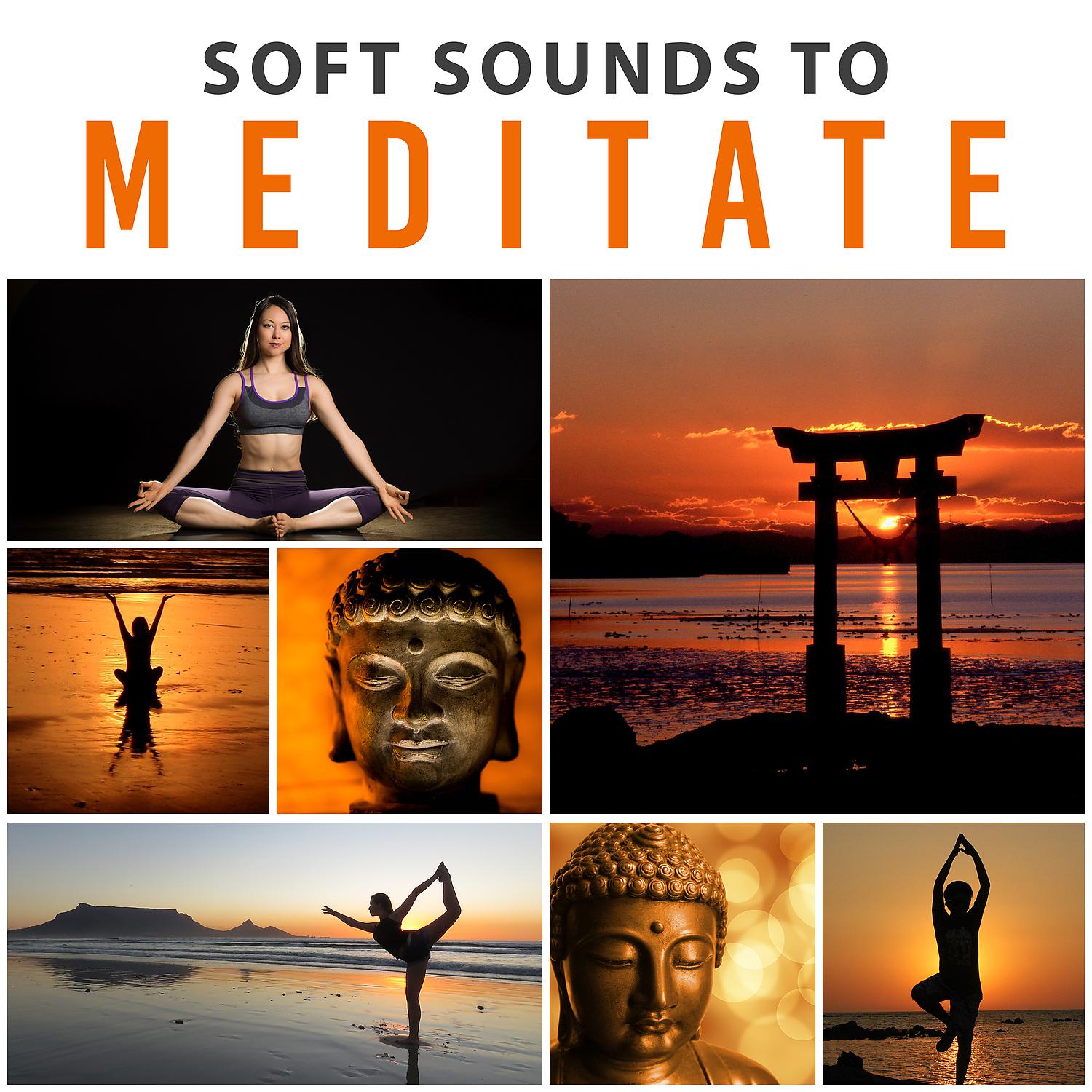 Постер альбома Soft Sounds to Meditate – Chakra Balancing, Meditation Sounds, Buddha Relaxation, Calm Mind