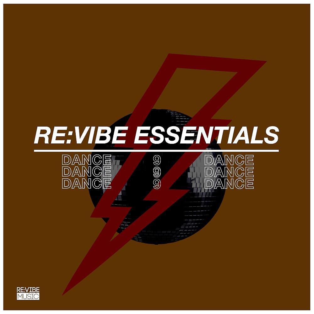 Постер альбома Re:Vibe Essentials: Dance, Vol. 9