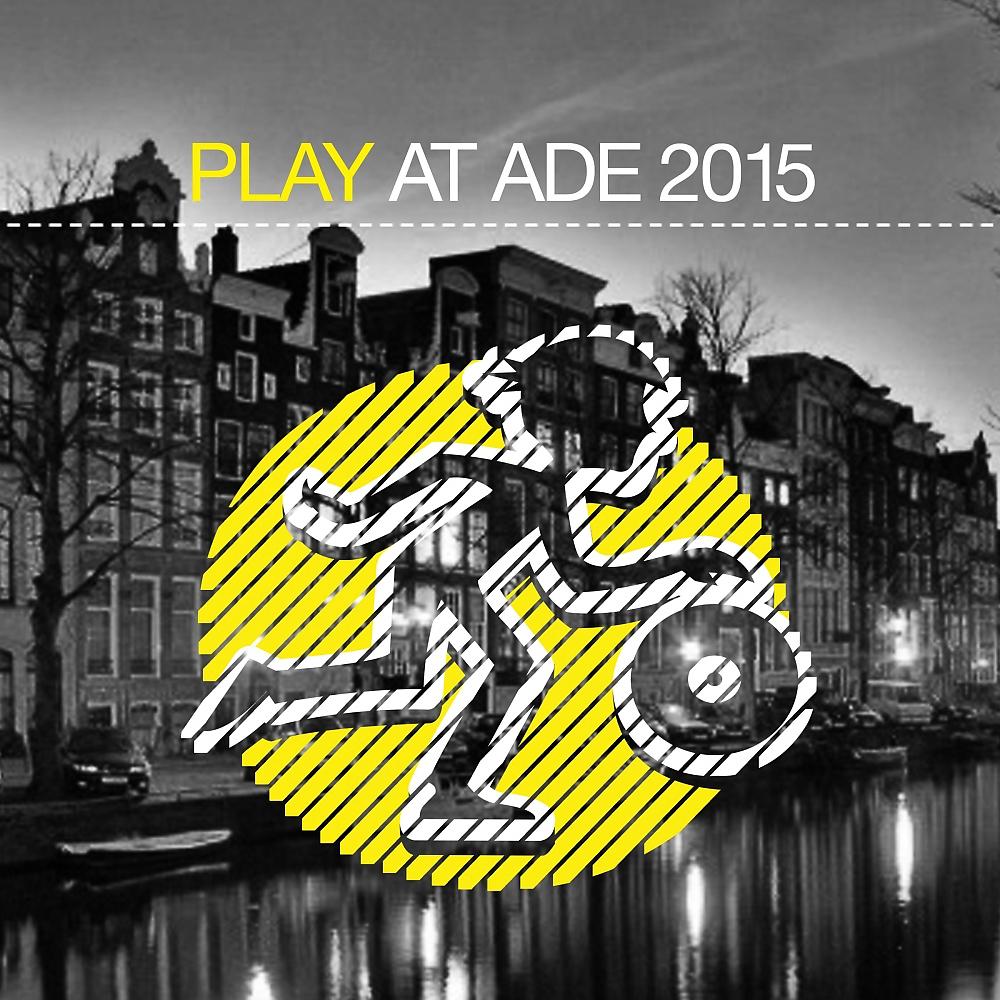 Постер альбома Play At Ade 2015