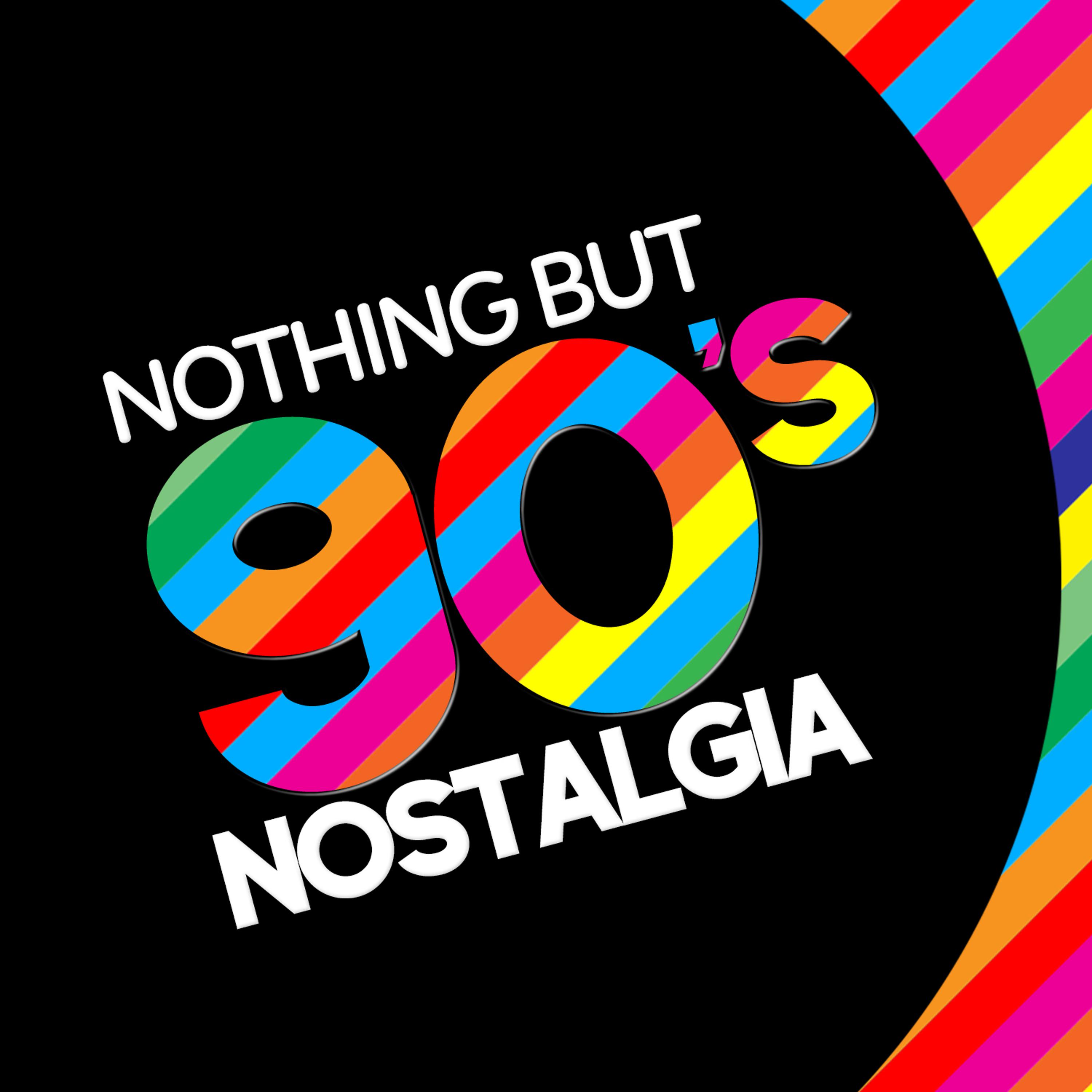 Постер альбома Nothing but 90's Nostalgia