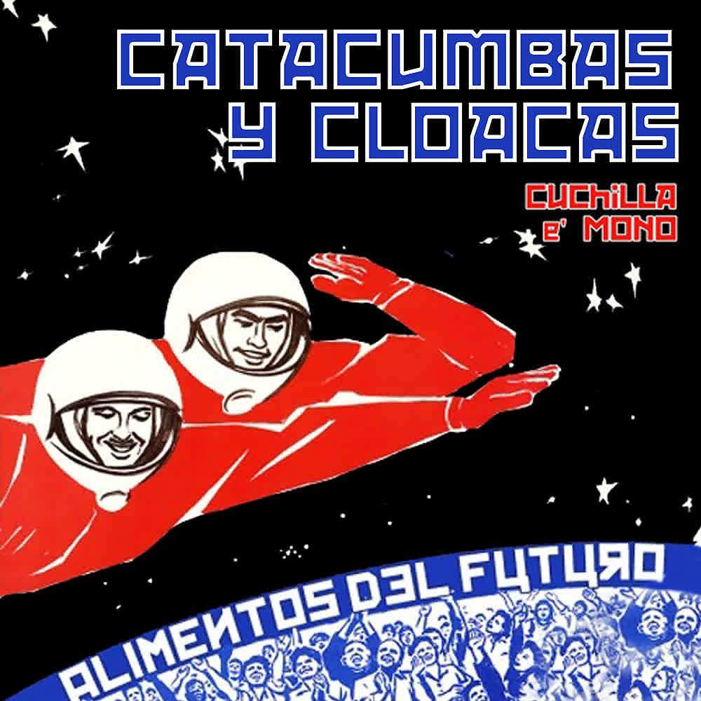 Постер альбома Catacumbas y Cloacas