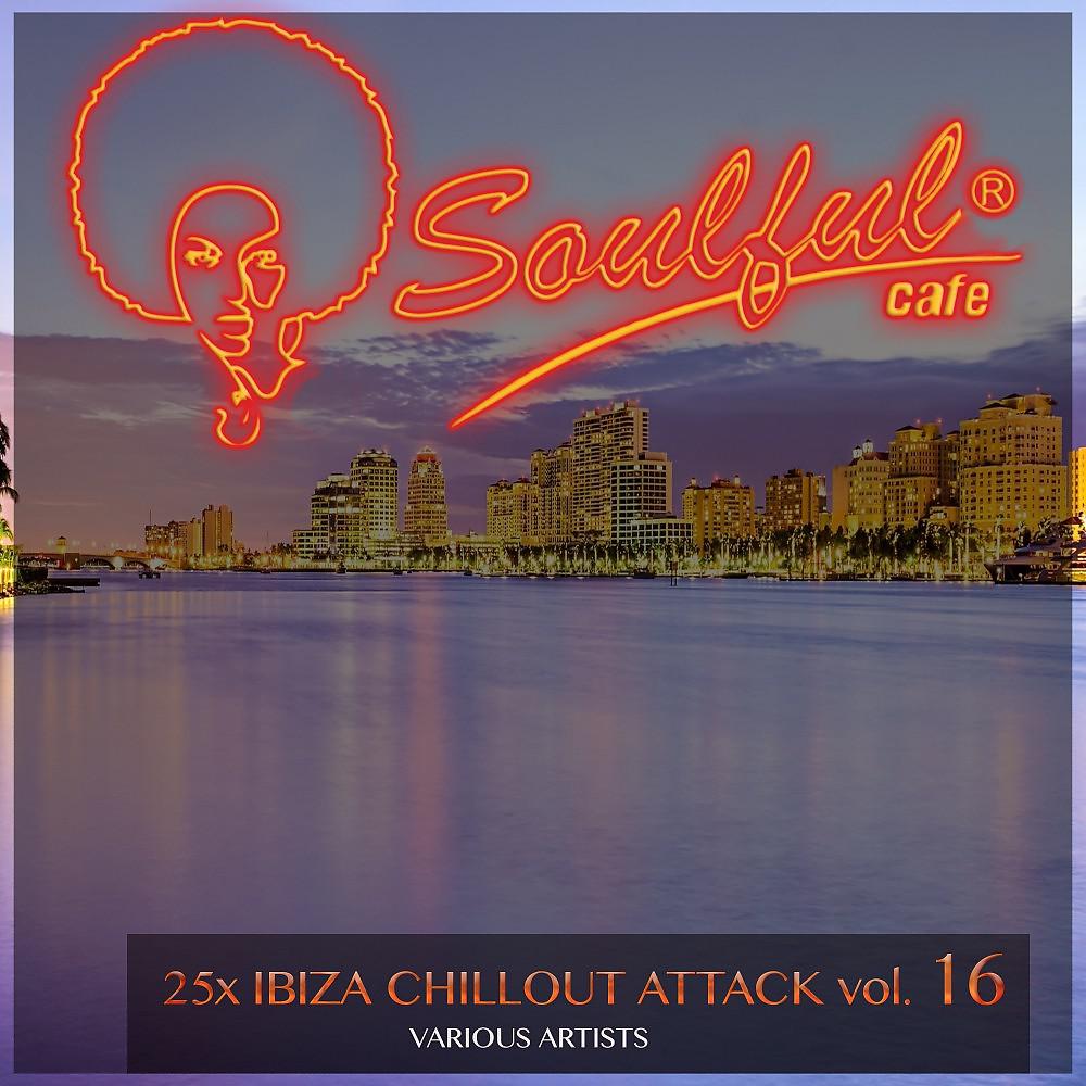 Постер альбома 25X Ibiza Chillout Attack, Vol. 16
