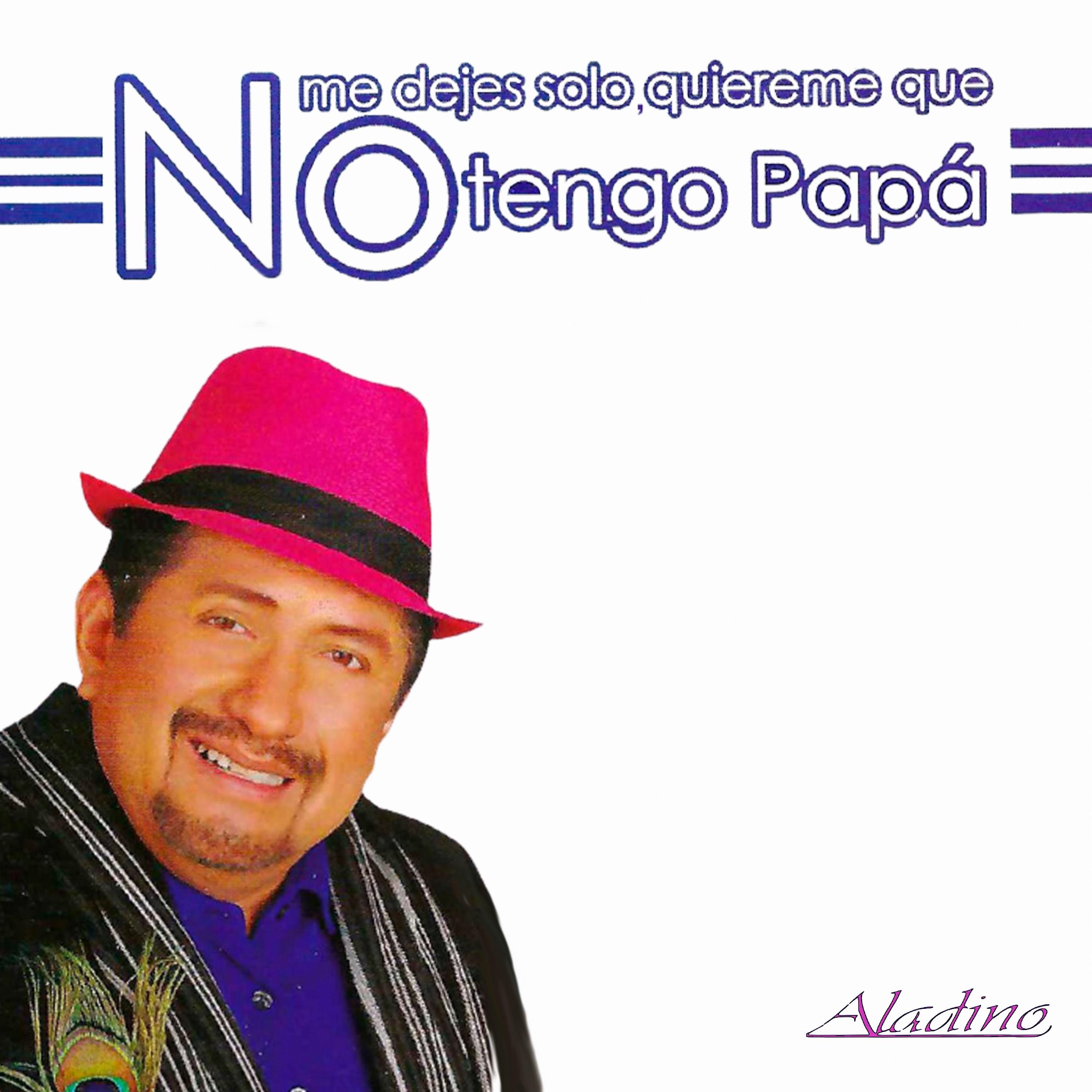 Постер альбома No Me Dejes Solo, Quiéreme Que No Tengo Papá