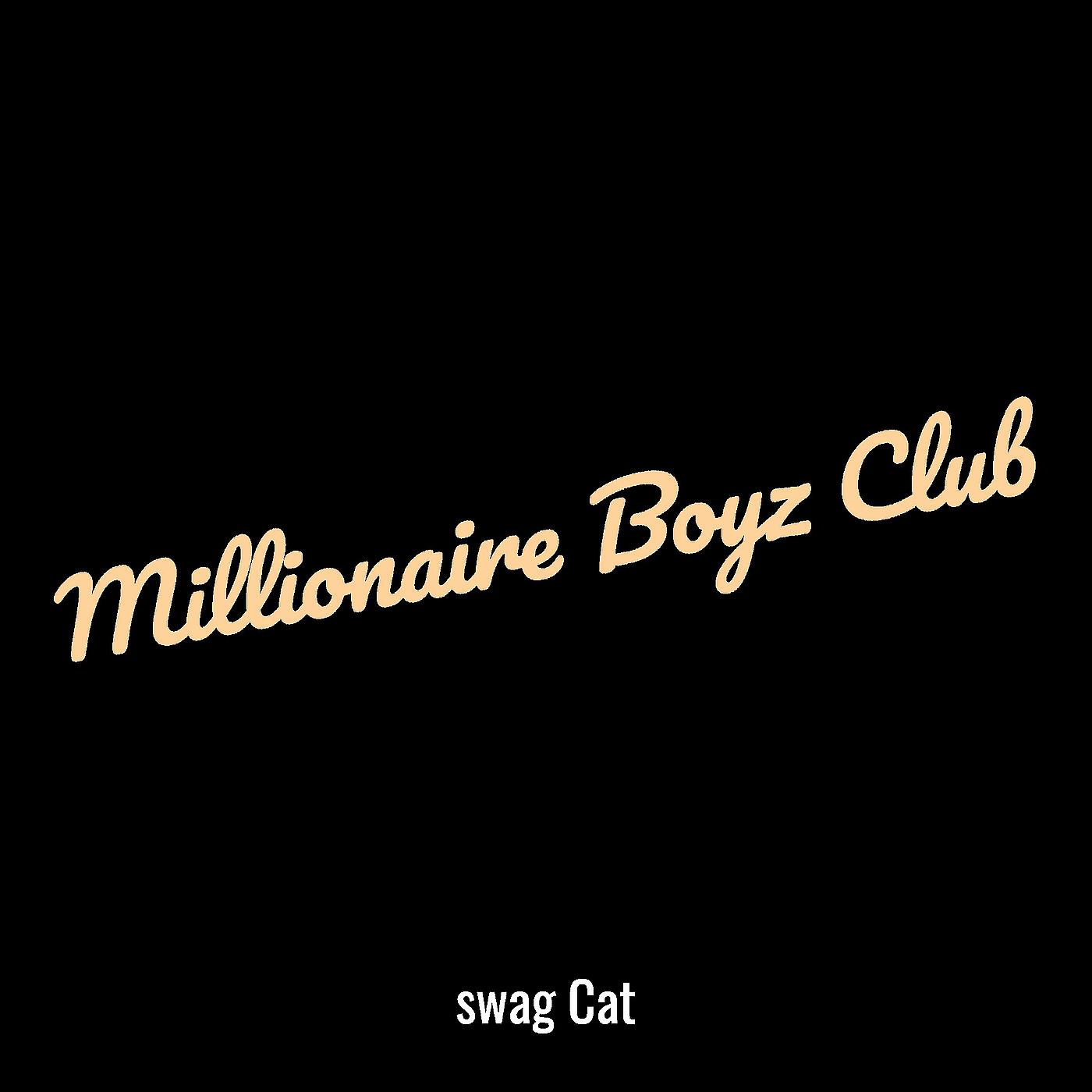 Постер альбома Millionaire Boyz Club