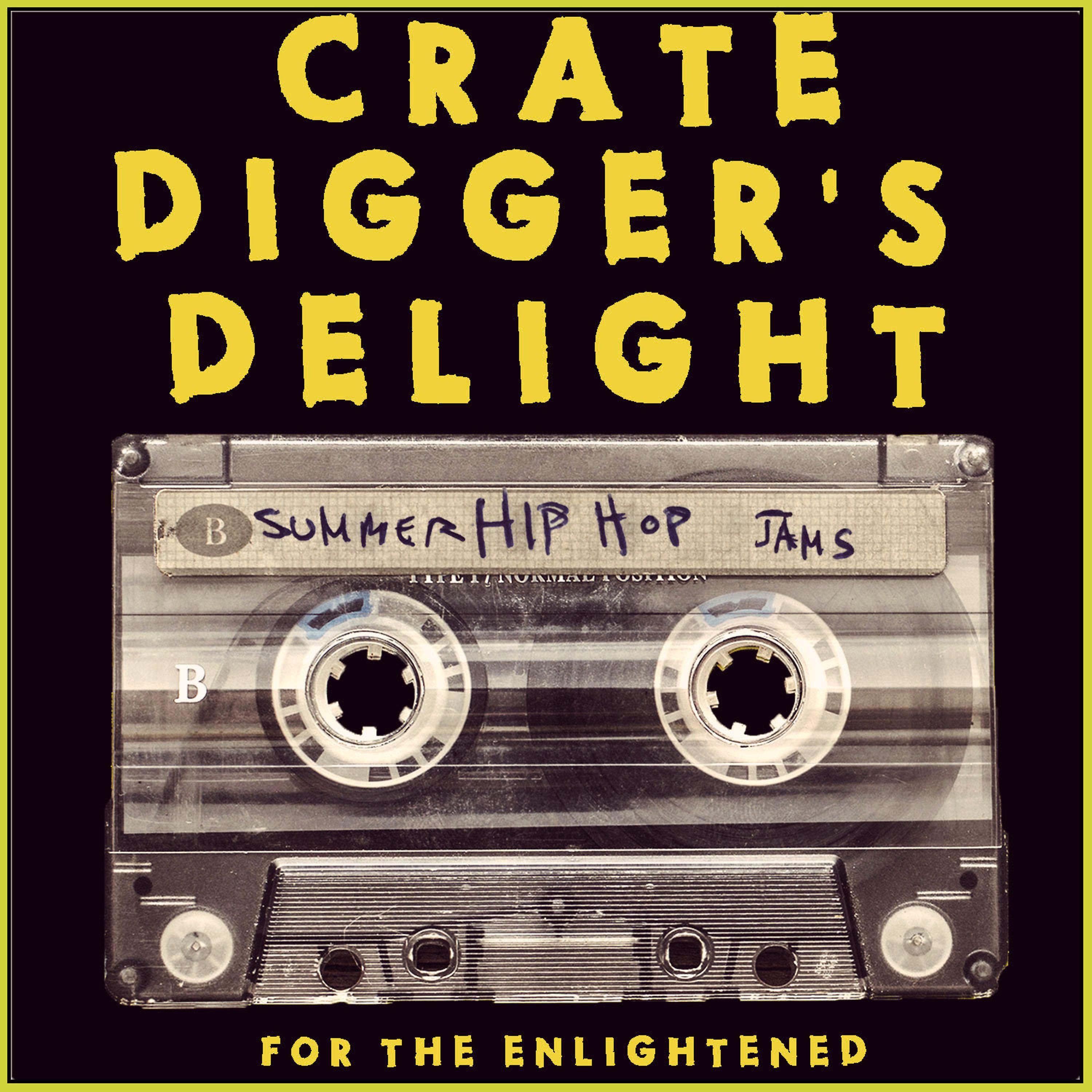 Постер альбома Crate Digger's Delight: Summer Hip Hop Jams for the Enlightened