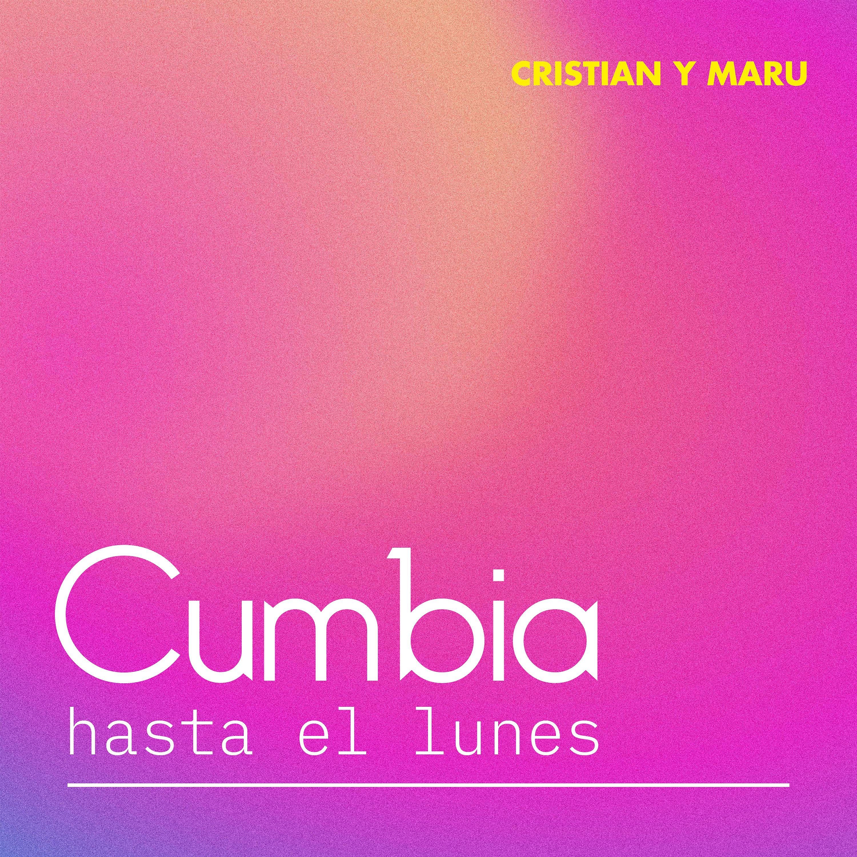 Постер альбома Cumbia Hasta el Lunes