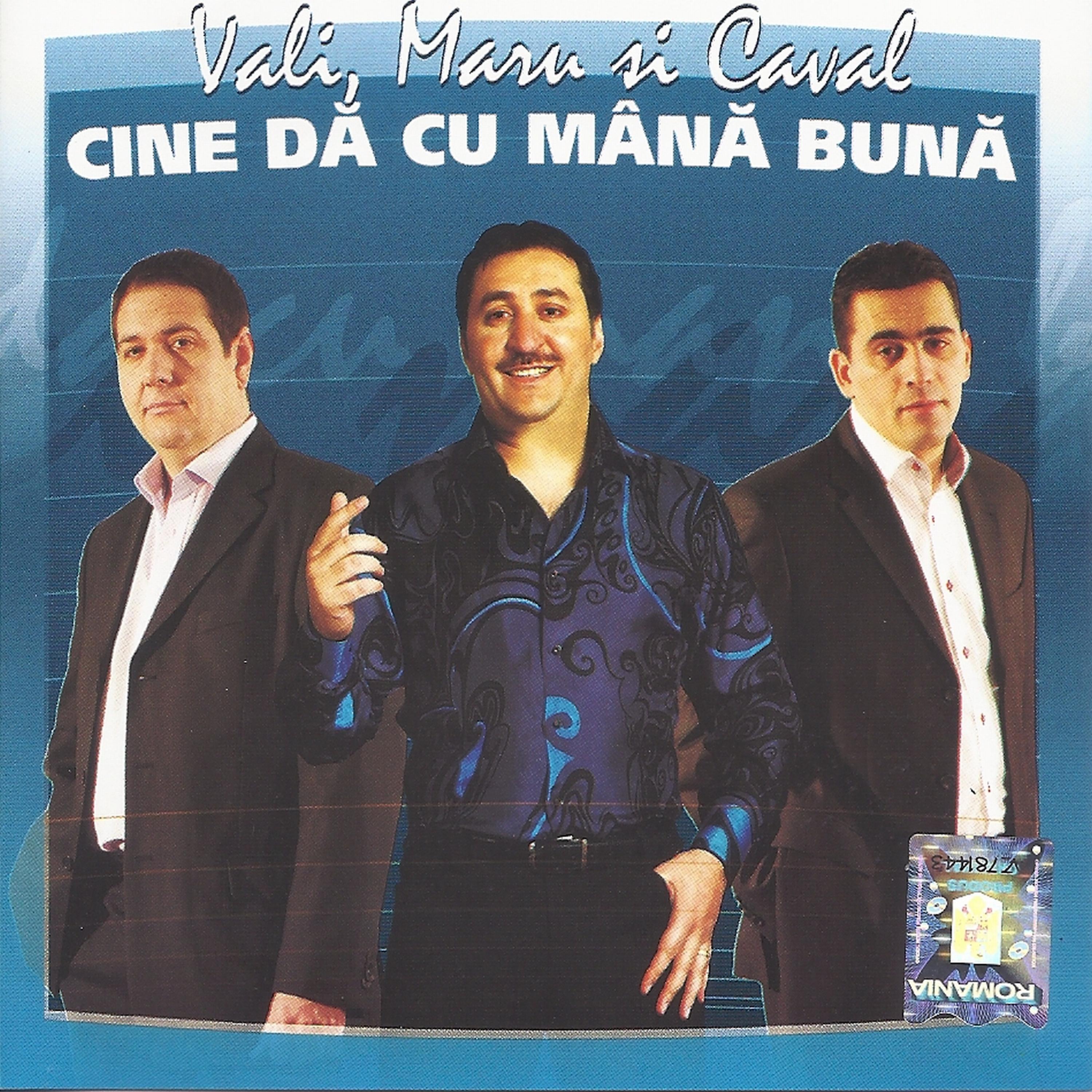 Постер альбома Cine da cu mana buna