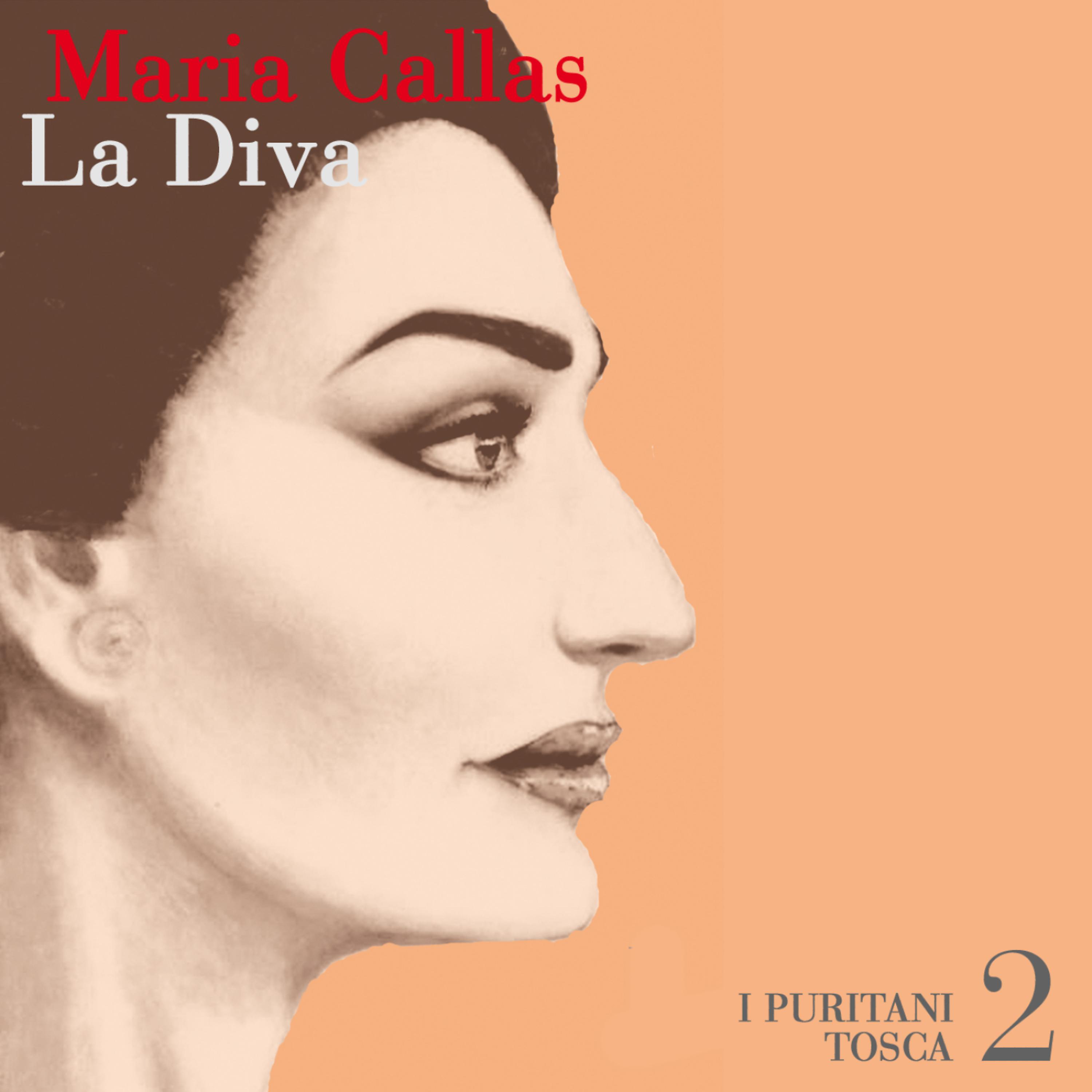 Постер альбома Maria Callas - La Diva - I Puritani - Tosca