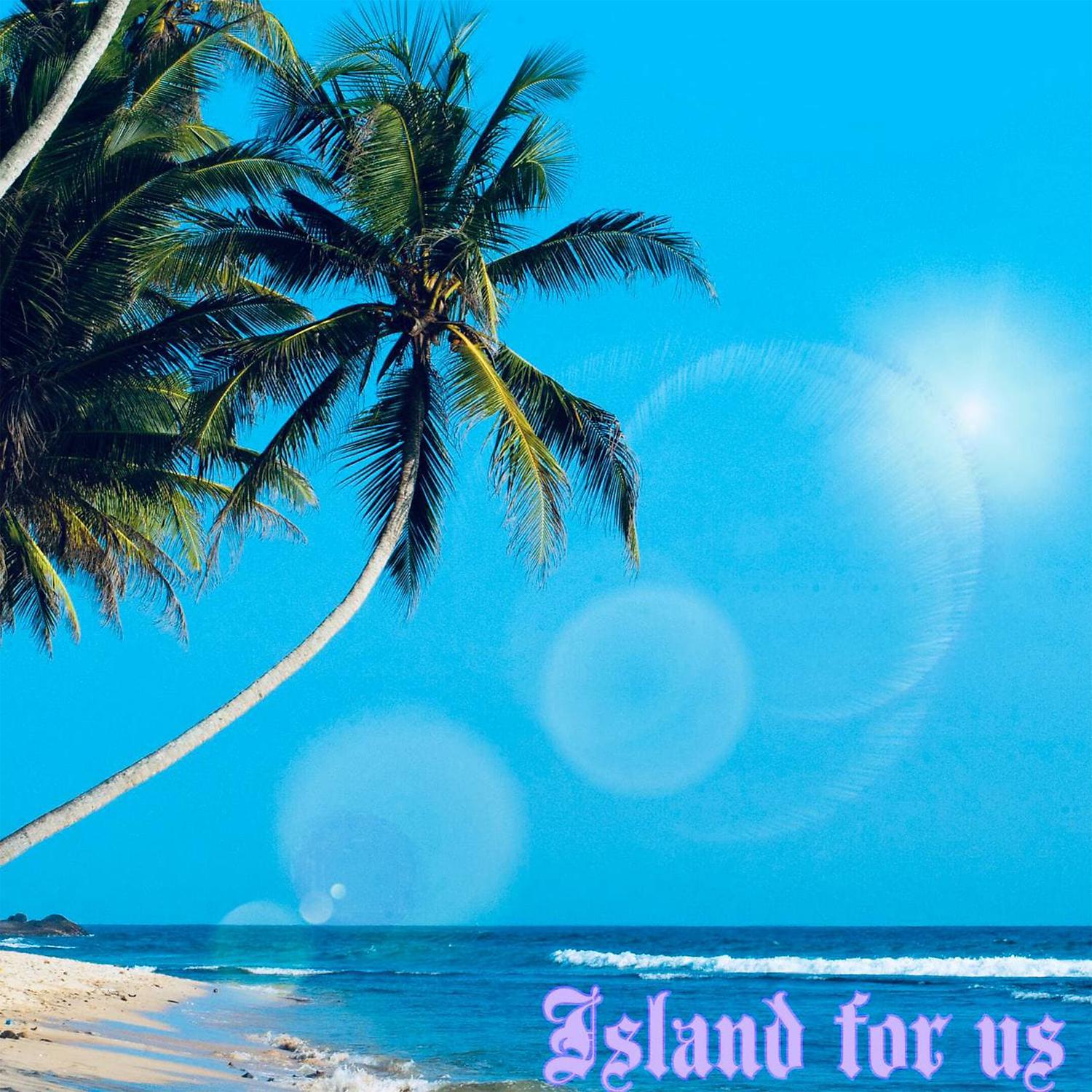 Постер альбома Island for us