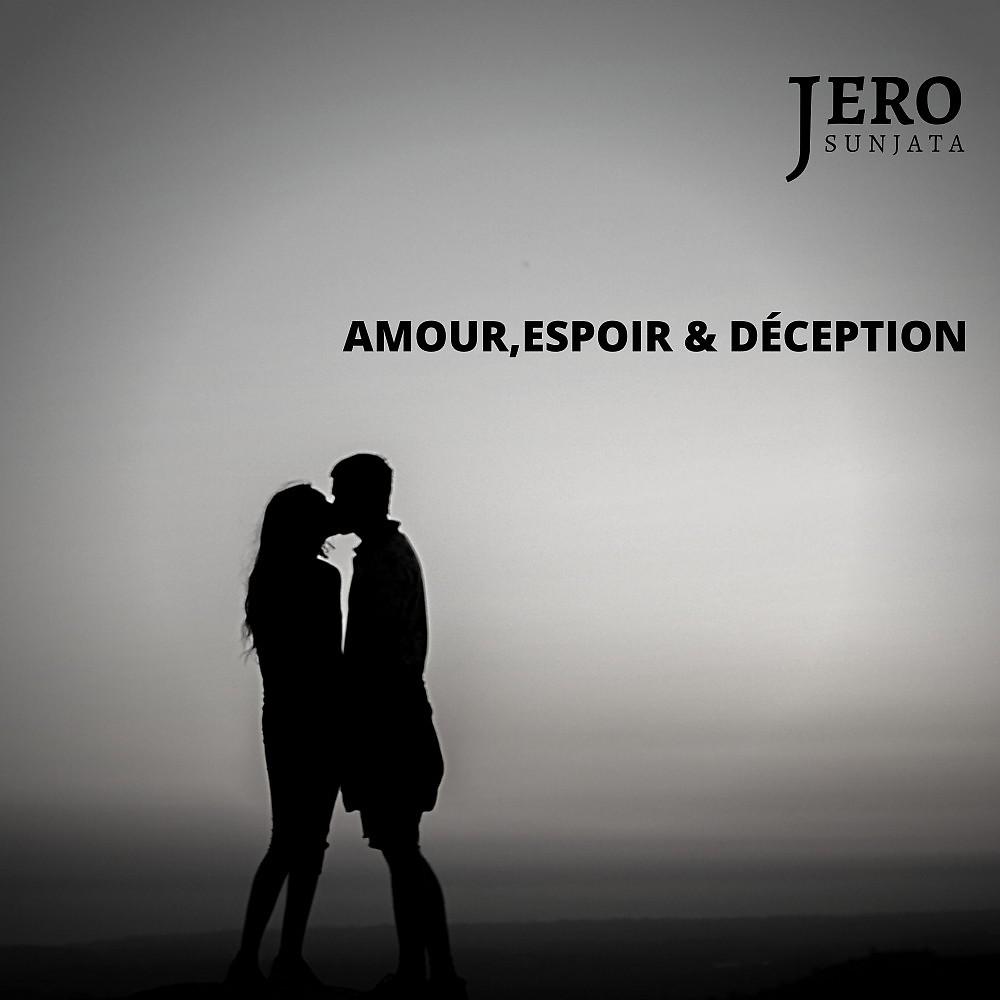 Постер альбома Amour, espoir & déception