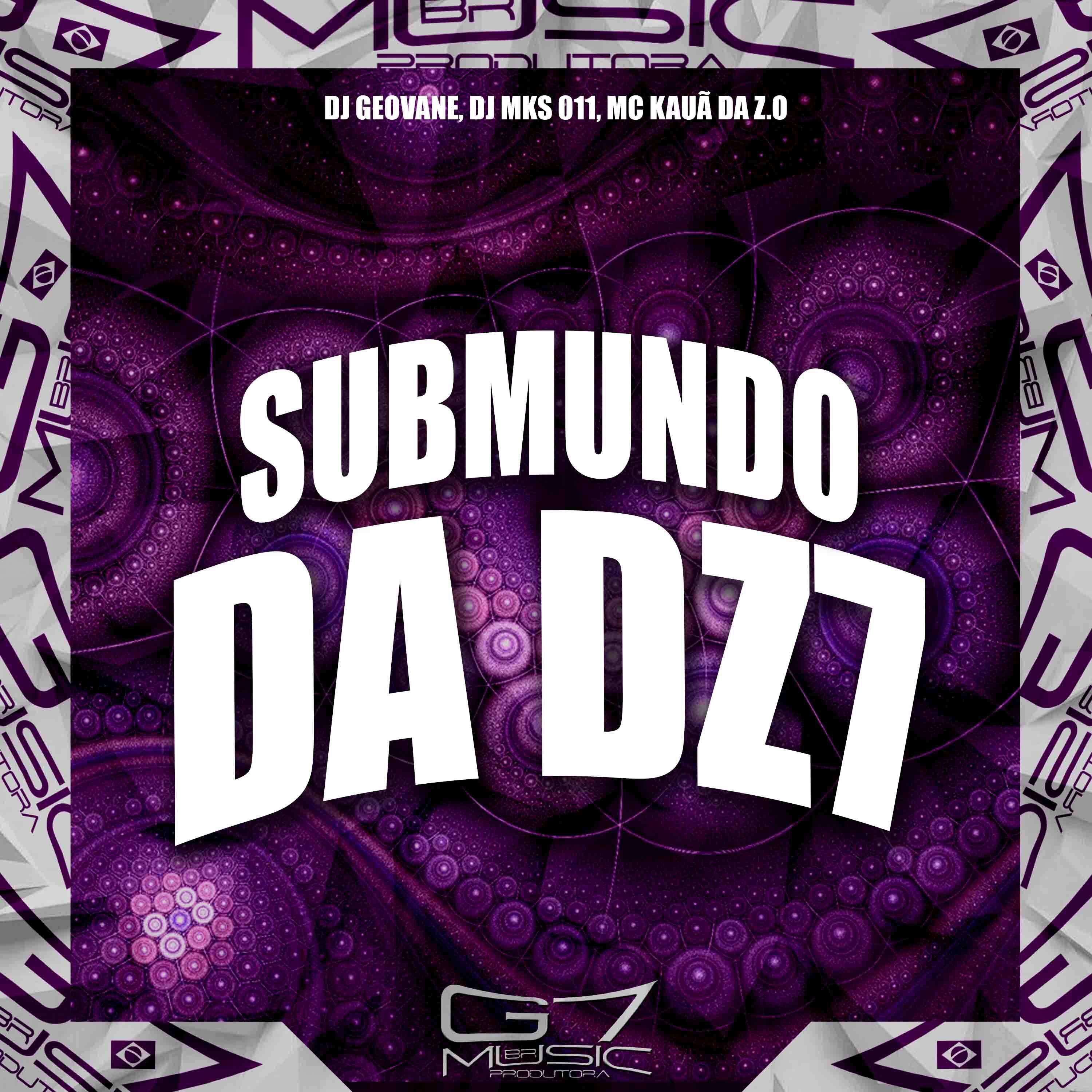 Постер альбома Submundo da Dz7