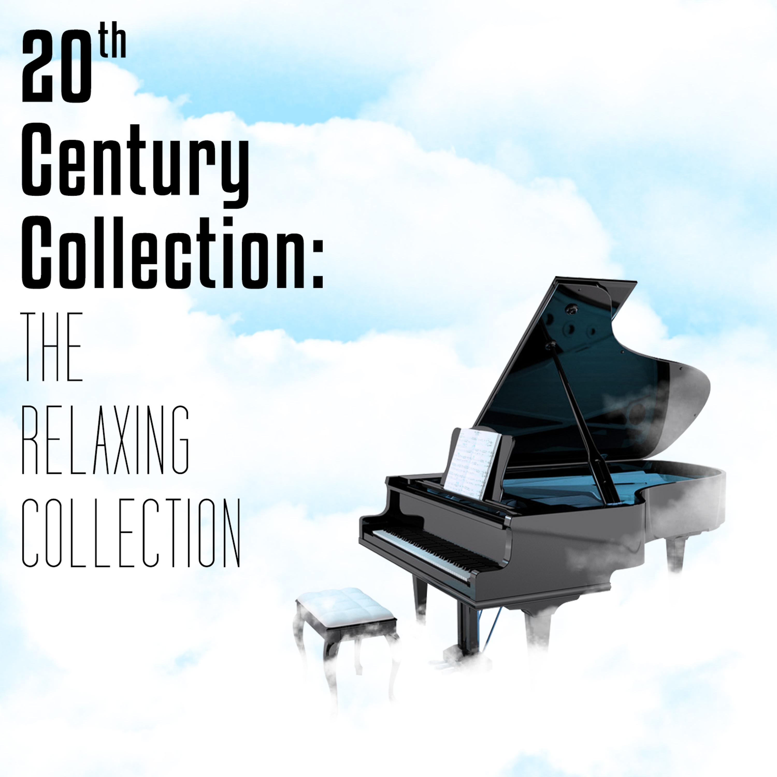 Постер альбома 20th Century Piano Works: The Relaxing Collection