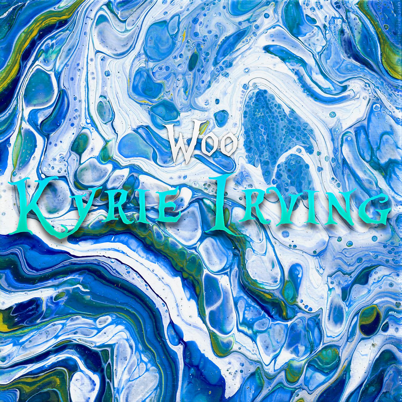 Постер альбома Kyrie Irving