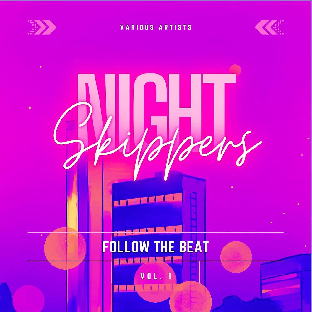 Постер альбома Night Skippers (Follow the Beat), Vol. 1