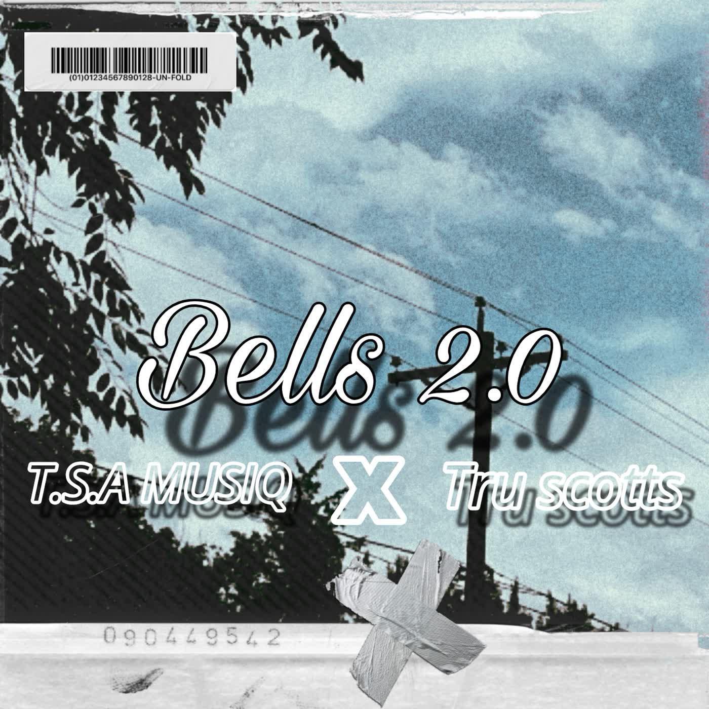 Постер альбома Bells 2.0 (feat. T.S.A MUSIQ)