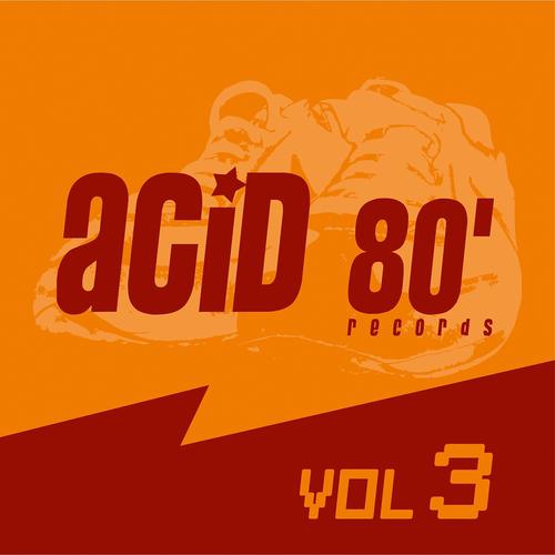 Постер альбома Acid 80, Vol. 3