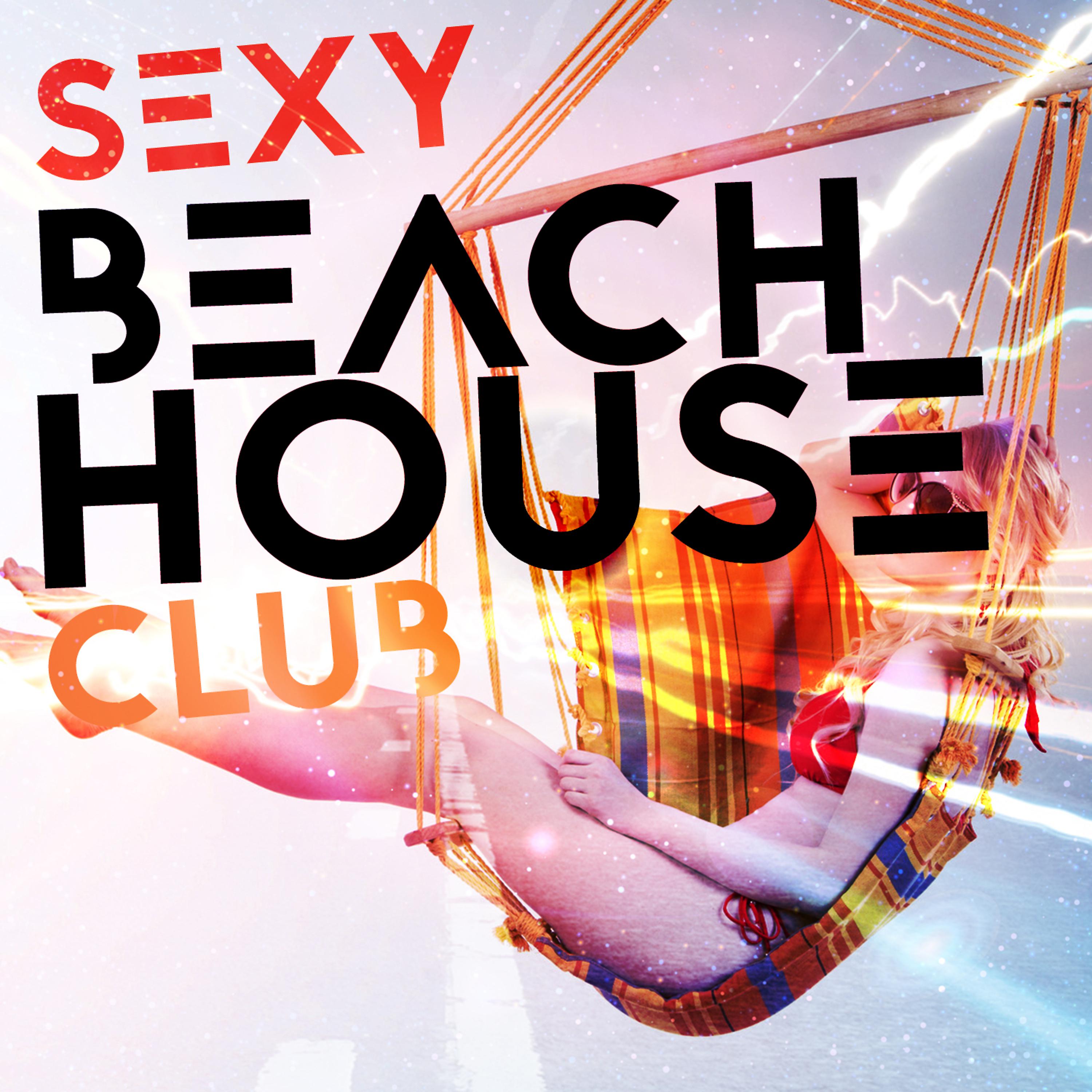 Постер альбома Sexy Beach House Club
