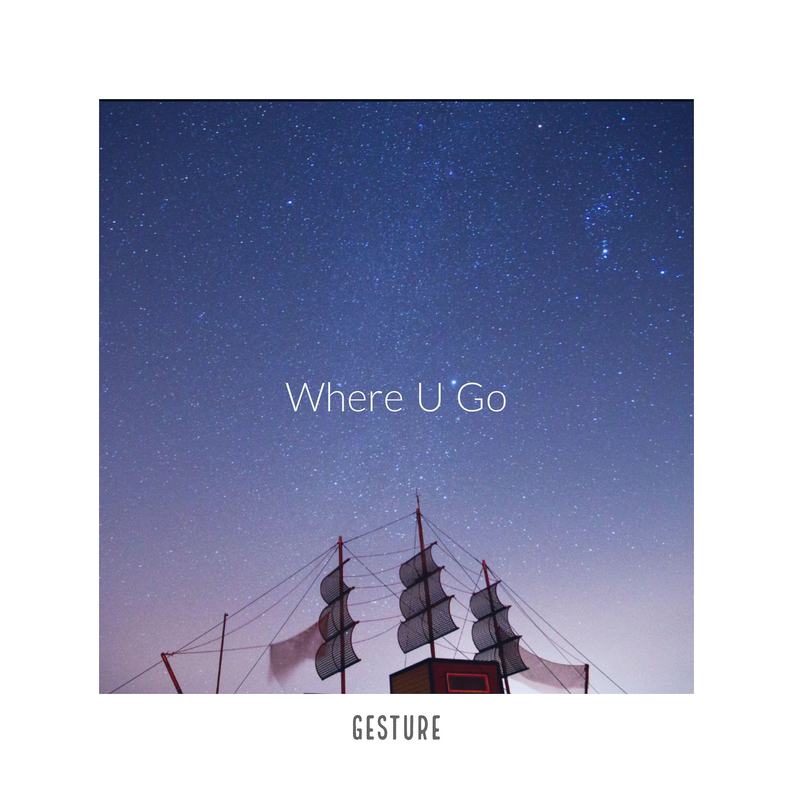 Постер альбома Where U Go