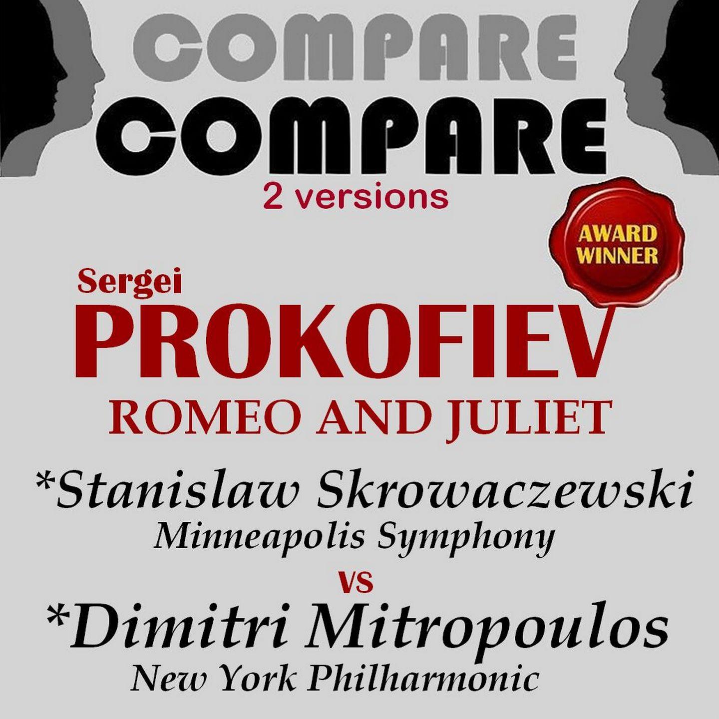 Постер альбома Prokofiev: Romeo and Juliet, Stanislaw Skrowaczewski vs. Dimitri Mitropoulos (Compare 2 Versions)