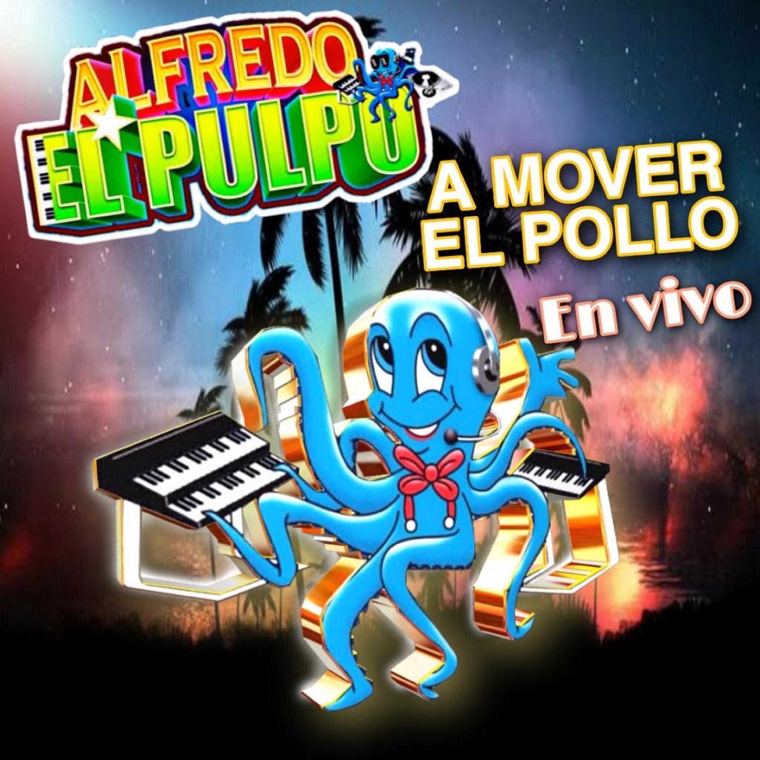 Постер альбома A Mover el Pollo (En Vivo)