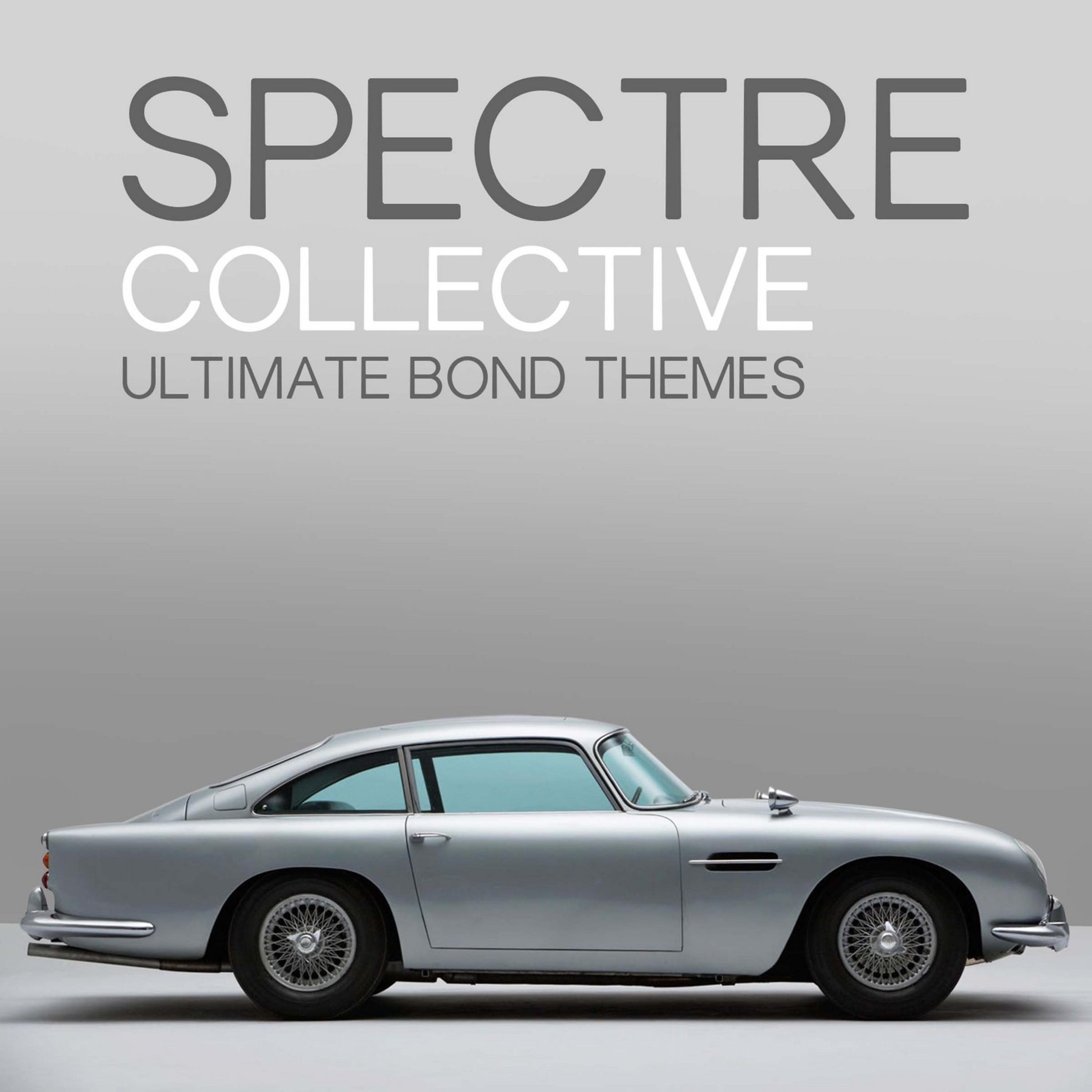 Постер альбома Spectre Collective - Ultimate Bond Themes