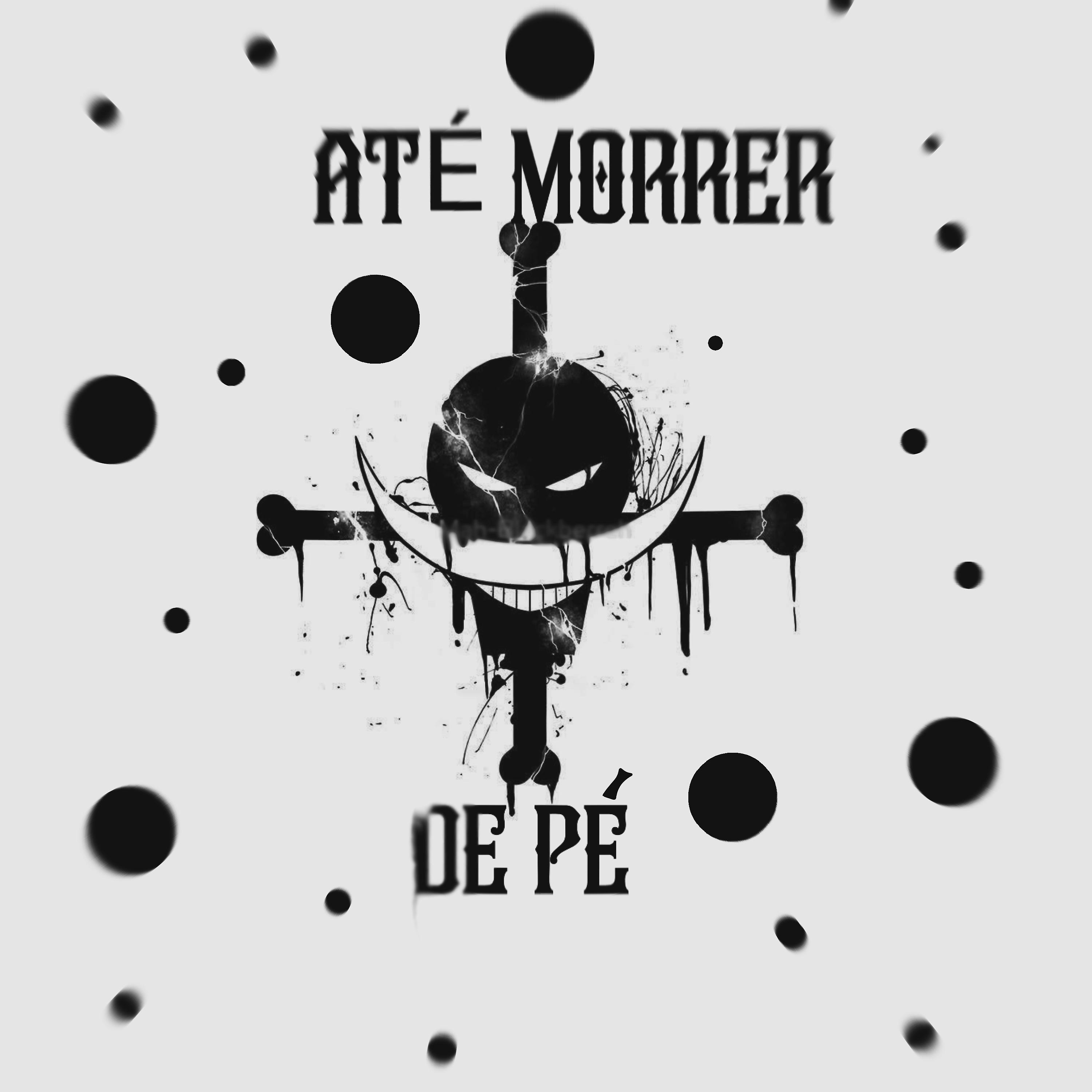 Постер альбома Até Morrer de Pé