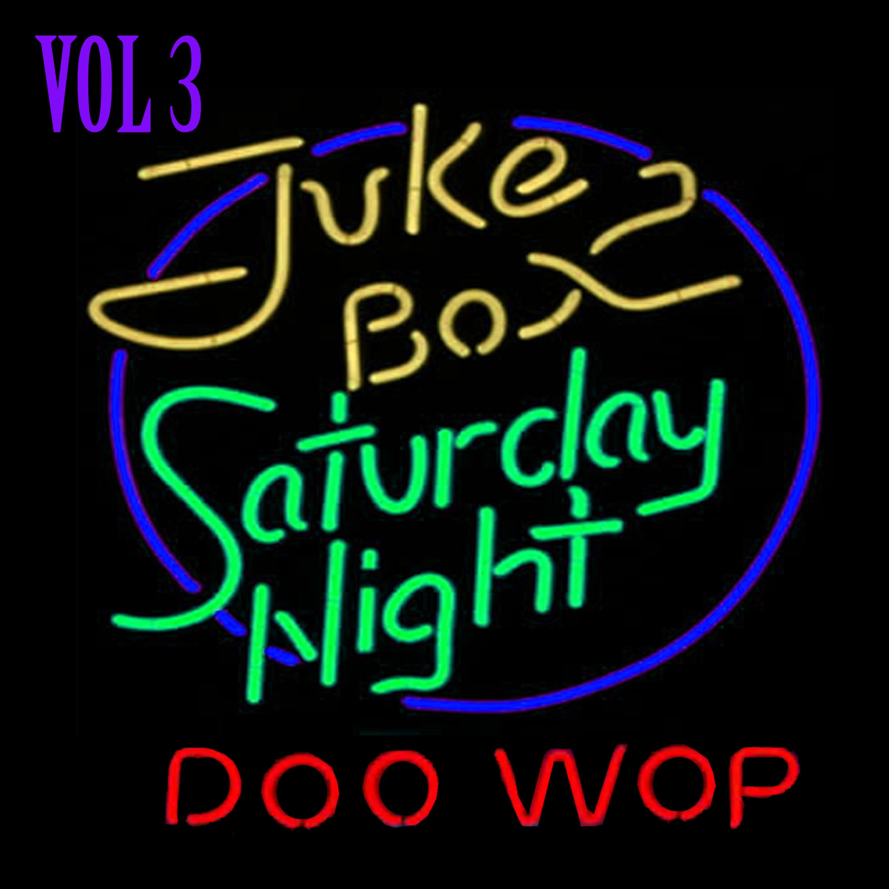 Постер альбома Jukebox Saturday Night Doo Wop,  Vol. 3