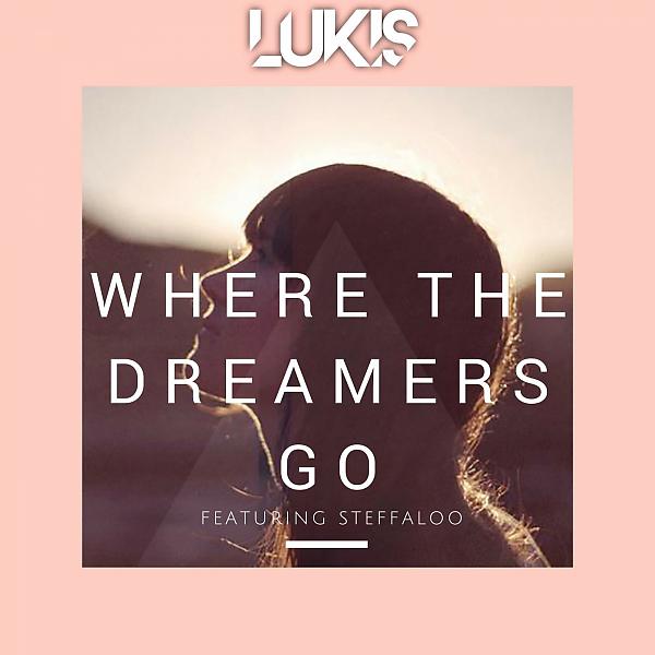 Постер альбома Where the Dreamers Go