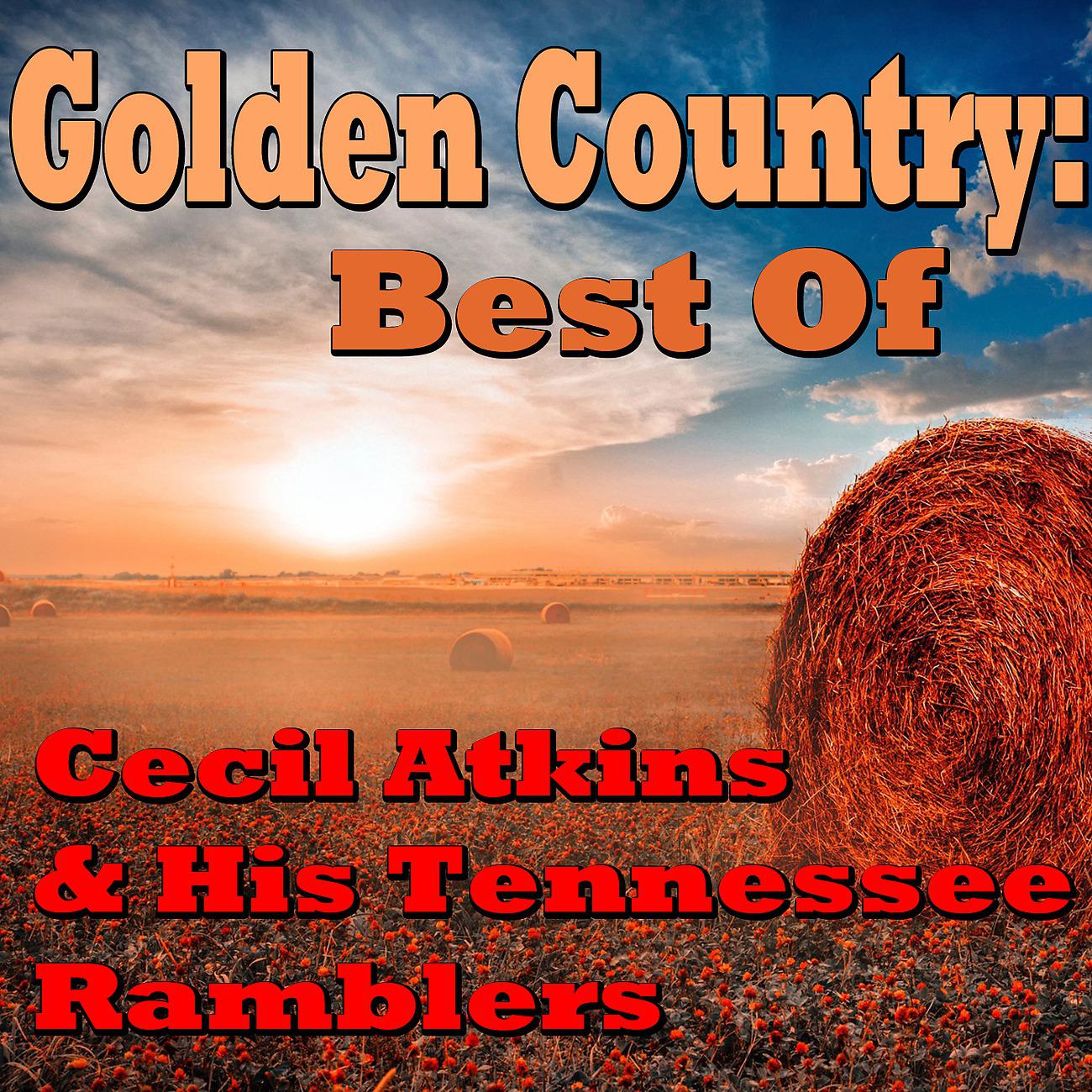 Постер альбома Golden Country: Best Of Cecil Campbell & His Tennessee Ramblers
