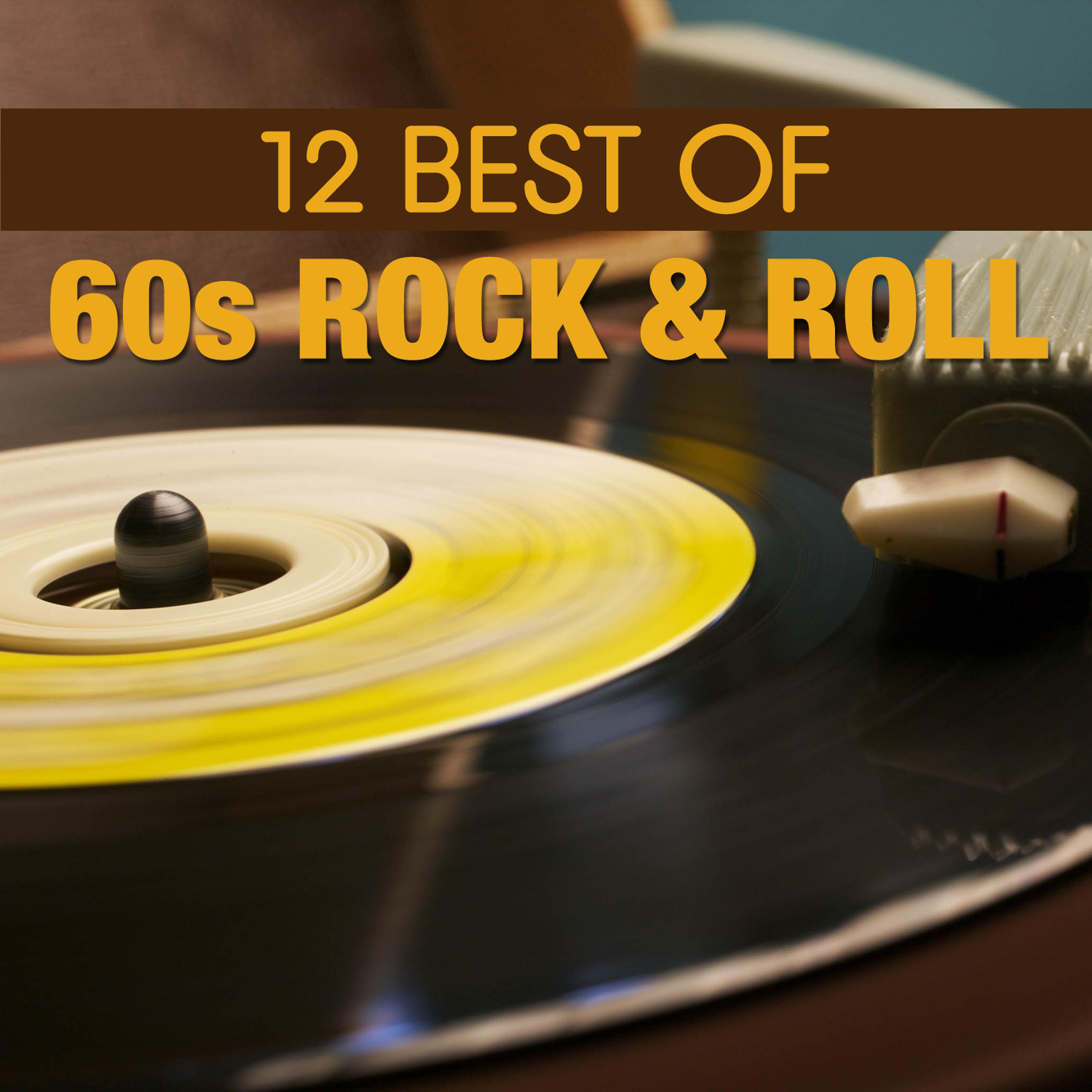 Постер альбома 12 Best of 60's Rock 'n' Roll