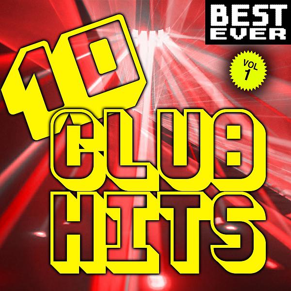 Постер альбома 10 Club Hits (Best Ever), Vol. 1