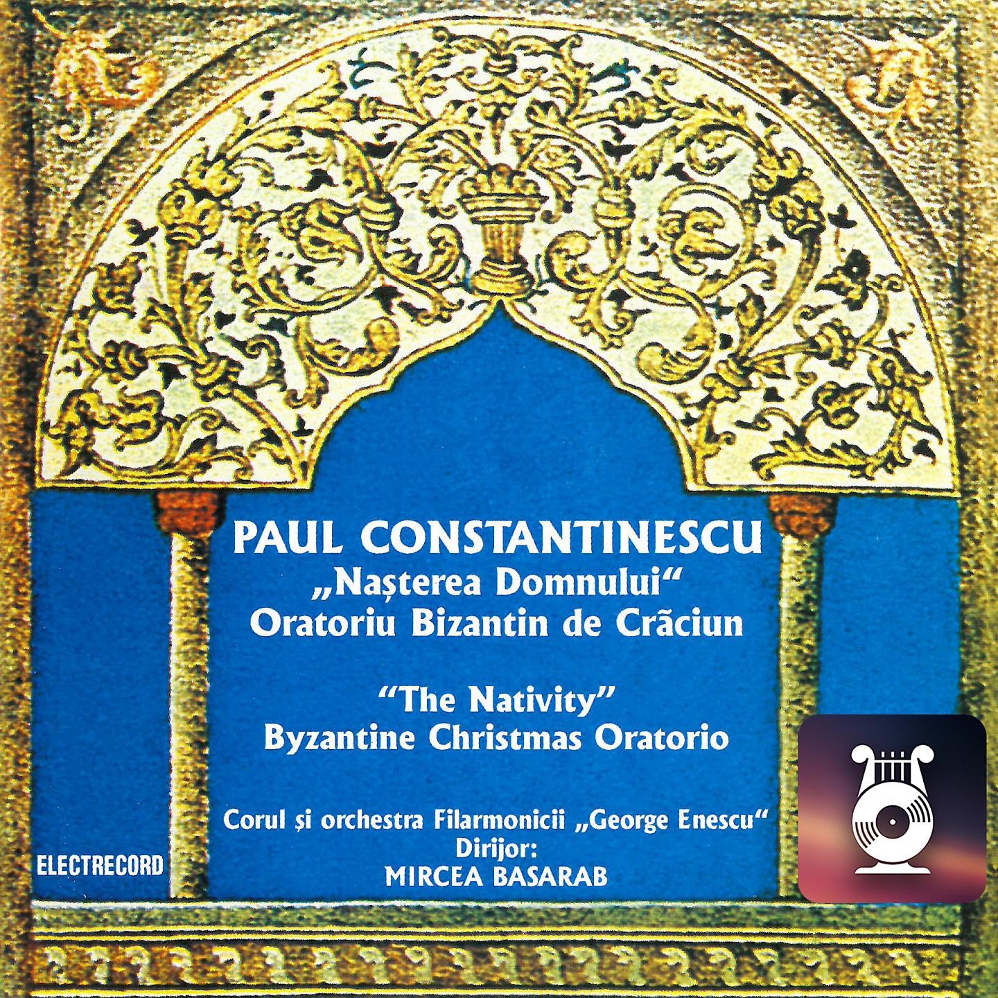 Постер альбома Paul Constantinescu: Nașterea Domnului, Oratoriu Bizantin de Crăciun