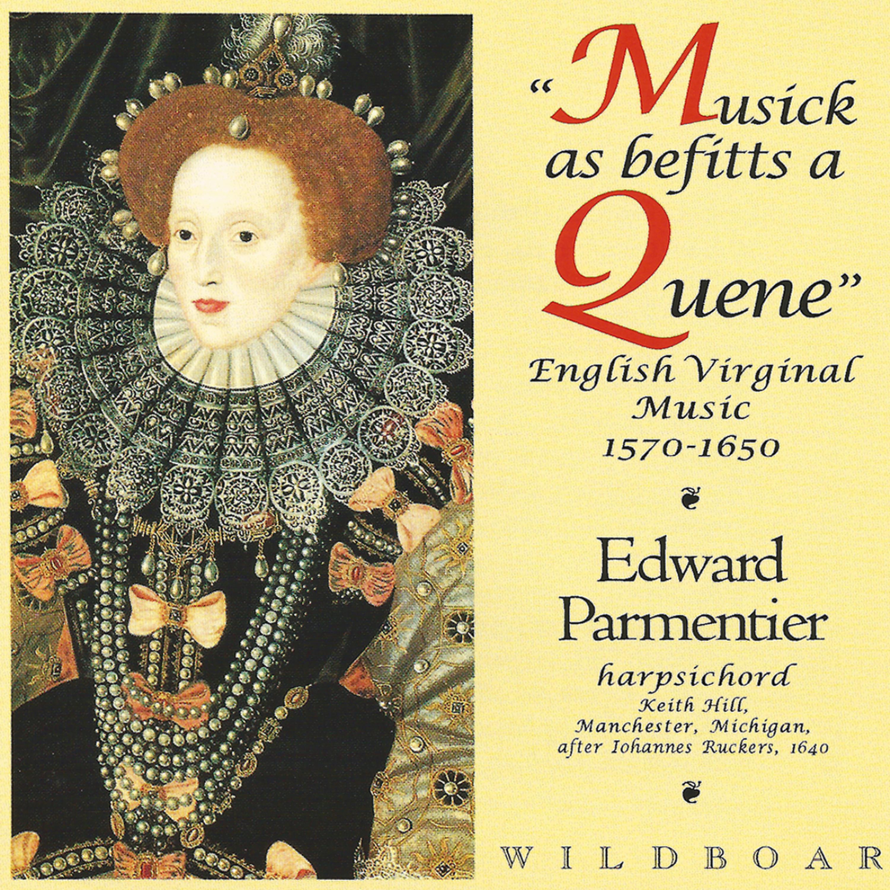 Постер альбома Musick as befitts a Quene - English Virginal Music (1570-1650)
