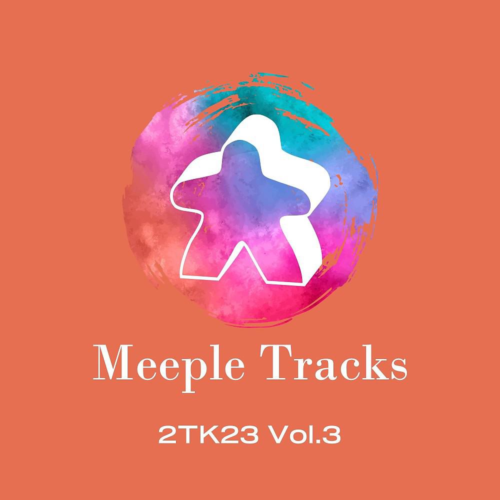 Постер альбома Meeple Tracks 2TK23, Vol. 3