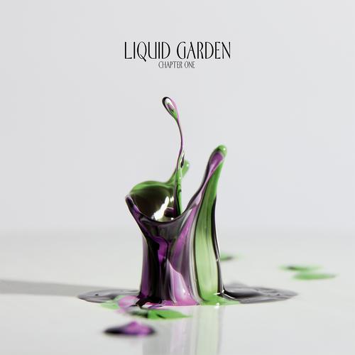 Постер альбома Liquid Garden, Chapter 1