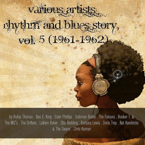 Постер альбома Rhythm and Blues Story, Vol. 5 (1961-1962)