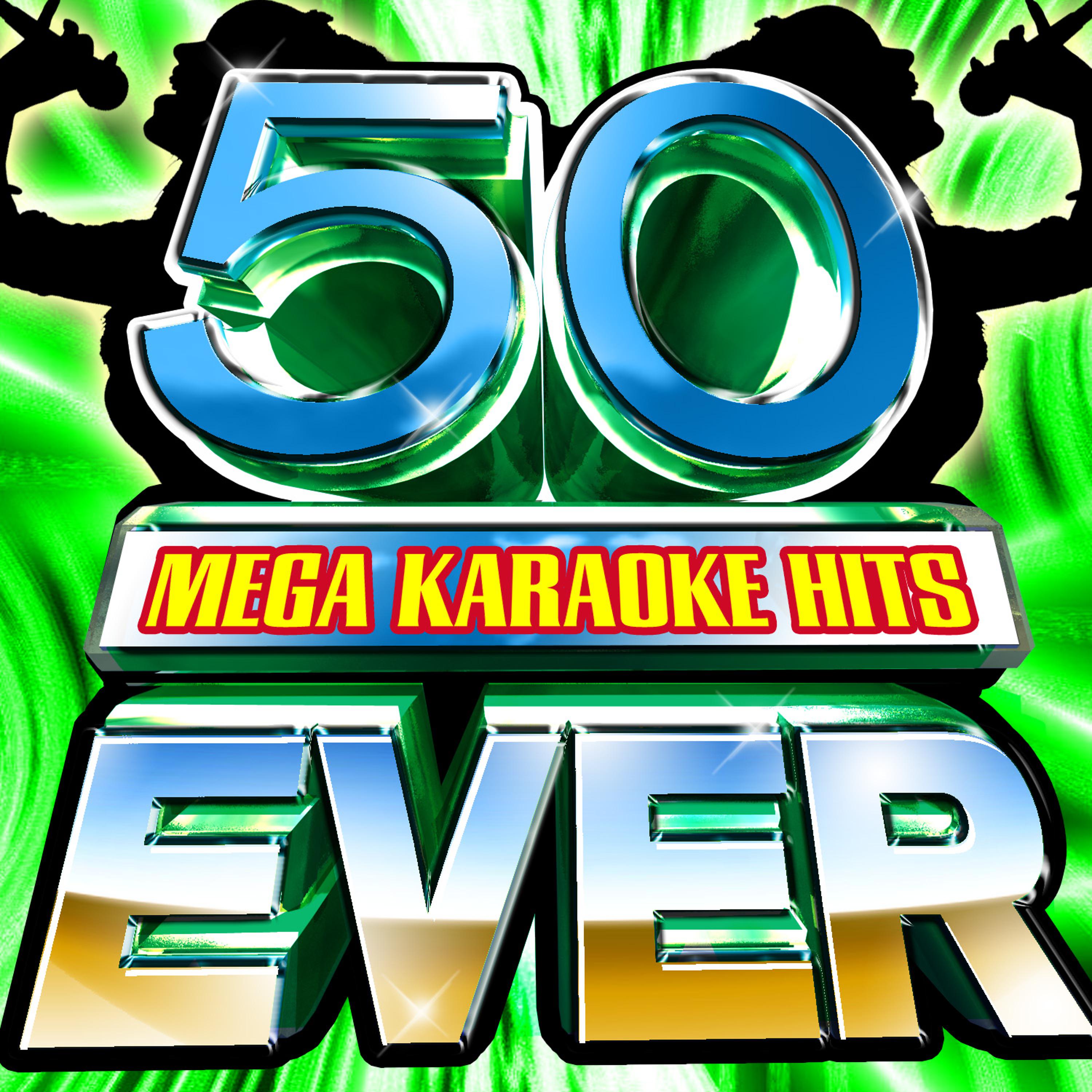 Постер альбома 50 Mega Karaoke Hits Ever