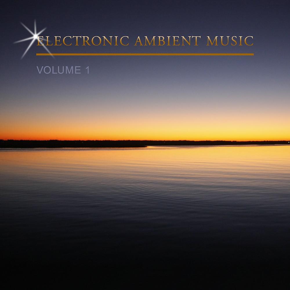 Постер альбома Electronic Ambient Music, Vol. 1