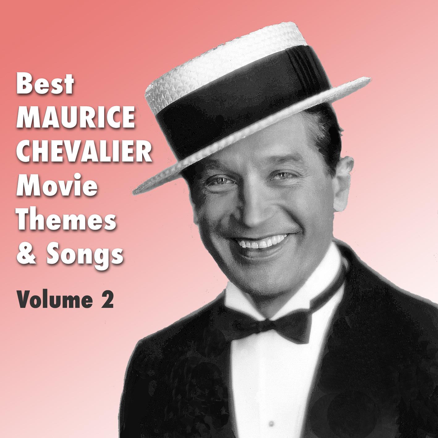Постер альбома Best MAURICE CHEVALIER Movie Themes & Songs, Vol. 2